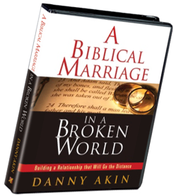 A BIBLICAL MARRIAGE IN A BROKEN WORLD - Danny Akin