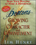 DEACONS: GROWING IN CHARACTER AND COMMITMENT - Dr. Jim Henry