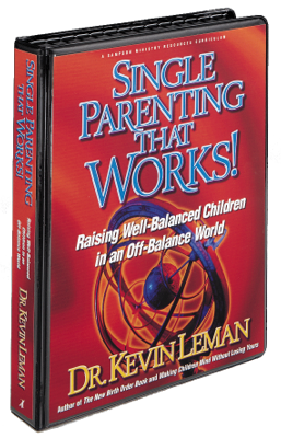 SINGLE PARENTING THAT WORKS - Dr. Kevin Leman